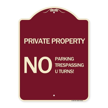 Signmission Private Property No Parking No Trespassing U Turns! Heavy-Gauge Alum Sign, 24" x 18", BU-1824-24621 A-DES-BU-1824-24621